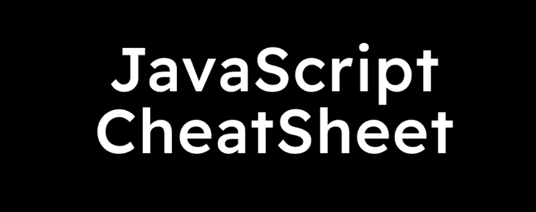 JavaScript Cheat Sheet that you should bookmark JavaScript Cheat Sheet that you should bookmark